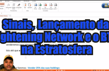 Sinais, Ações da Semana e Lançamento da Lightening Network e BTC na Estratosfera