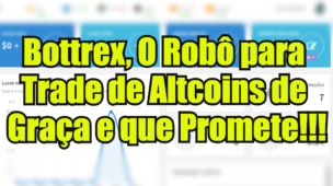 Cadastre-se grátis no Bottrex Bot para o Trade de criptomoedas(Altcoins) no link abaixo.