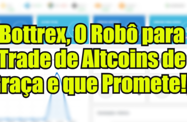 Bottrex – Robô Para o Trade de Criptomoedas de Graça [$10 dólares de Bônus]