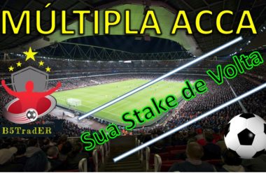 B5TradER – Múltipla ACCA A Múltipla que Devolve Sua Stake no Caso de RED.