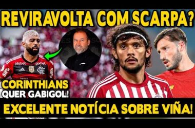 REVIRAVOLTA COM GUSTAVO SCARPA! EXCELENTE NOTÍCIA SOBRE VIÑA NO FLAMENGO! CORINTHIANS QUER GABIGOL!