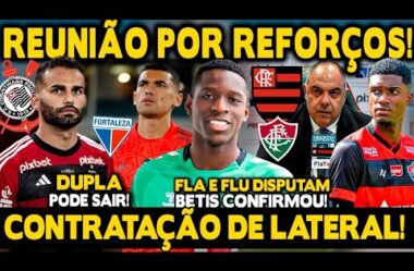 REUNIÃO POR REFORÇOS! CONTRATAÇÃO DE LATERAL! FLA FLU DISPUTAM ATACANTE! BETIS CONFIRMOU PROPOSTA!