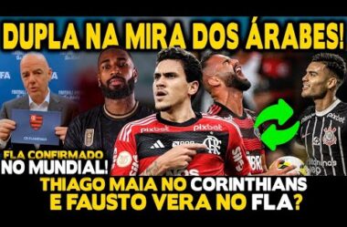 PEDRO E GERSON NA MIRA DOS ÁRABES! THIAGO MAIA SENDO TROCADO POR FAUSTO VERA? FLA NO MUNDIAL 2025!