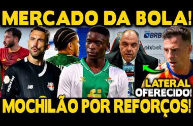 MOCHILÃO POR REFORÇOS: FLA PREPARA VIAGEM PARA EUROPA! LATERAL OFERECIDO! MERCADO DA BOLA!