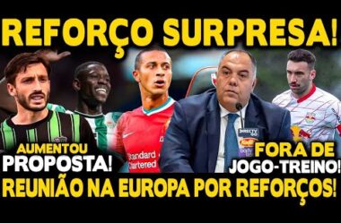 REFORÇO SURPRESA NA EUROPA! BRAZ CONFIRMOU! NEGOCIAÇÃO COM THIAGO ALCÂNTARA! AUMENTOU PROPOSTA VIÑA!