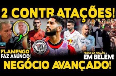 FLAMENGO FAZ ANÚNCIO! 2 CONTRATAÇÕES: CORINTHIANS FOI COM TUDO! PAROU A CIDADE CHEGADA DO MENGÃO!