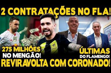 REUNIÃO POR 2 REFORÇOS! REVIRAVOLTA COM IGOR CORONADO! 275 MILHÕES NO FLAMENGO!