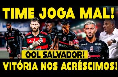 QUE SUFOCO! LÉO PEREIRA SALVA O FLAMENGO! GOL NOS ACRÉSCIMOS! TIME JOGA MAL!