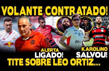 VOLANTE CONTRATADO! TITE ABRE JOGO SOBRE TIME! KAROLINO COMEMORA BOA FASE!