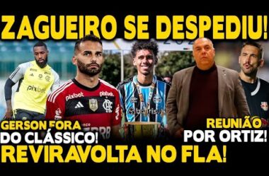 ZAGUEIRO SE DESPEDE E FECHA COM FLAMENGO! REUNIÃO FINAL POR LÉO ORTIZ! REVIRAVOLTA COM THIAGO MAIA!