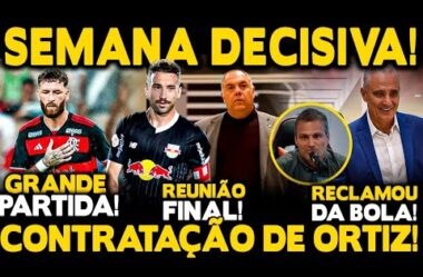 REUNIÃO FINAL: CONTRATAÇÃO DE LÉO ORTIZ! TITE PEDE PACIÊNCIA E RECLAMA DA BOLA! POLÊMICA COM PÊNALTI