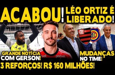 LÉO ORTIZ TOMA DECISÃO E É LIBERADO PELO BRAGANTINO! 160 MILHÕES EM 3 REFORÇOS! CIRURGIA DE GERSON!