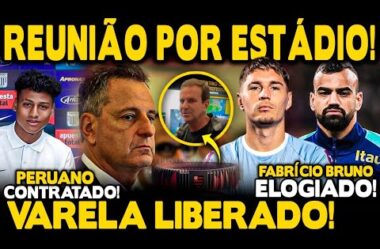 REUNIÃO COM PREFEITURA POR ESTÁDIO! VARELA LIBERADO! F. BRUNO ELOGIADO! PERUANO CONTRATADO!