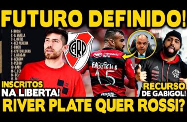 MARTELO BATIDO! FUTURO DE FABRÍCIO BRUNO DEFINIDO! RIVER PLATE QUER ROSSI! RECURSO DE GABIGOL E+