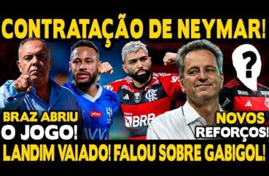 BRAZ FALA SOBRE CONTRATAÇÃO DE NEYMAR E NOVOS REFORÇOS! LANDIM ABRE JOGO SOBRE GABIGOL!