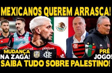 PLANTÃO! CLUBE MEXICANO PREPARA PROPOSTA MILIONÁRIA POR ARRASCAETA! MUDANÇA NA ZAGA! PRÉ-JOGO E MAIS