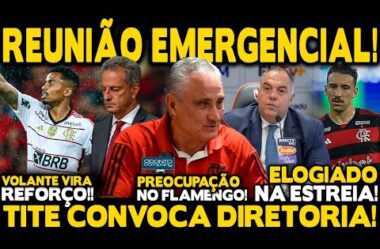 REUNIÃO EMERGENCIAL NO FLAMENGO! TITE CONVOCA DIRETORIA! ORTIZ ELOGIADO! ALLAN VIRA REFORÇO!