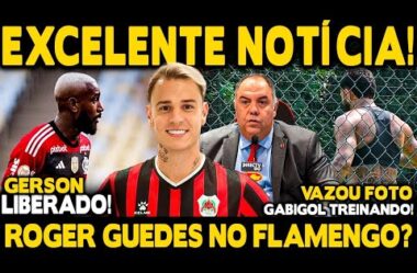 A VERDADE SOBRE ROGER GUEDES NO FLA! GERSON TOTALMENTE LIBERADO! VIRALIZOU FOTO DE GABIGOL NO TREINO