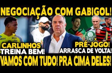 FLAMENGO VOLTA A NEGOCIAR COM GABIGOL! CARLINHOS SURPREENDE TITE! ARRASCAETA DE VOLTA! PRÉ-JOGO!