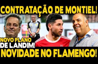 CONTRATAÇÃO DO LATERAL MONTIEL PARA MEIO DO ANO! NOVIDADE NO FLA! LANDIM TEM PLANO PARA CONTINUAR!