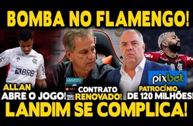 BOMBA NO FLAMENGO! DECLARAÇÃO DE LANDIM! RENOVAÇÃO APROVADA! PATROCÍNIO DE 120 MILHÕES!