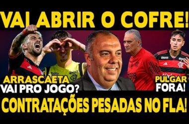 REVIRAVOLTA! FLA VAI ABRIR OS COFRES E TRAZER REFORÇOS DE PESO PARA TITE! ARRASCA VAI PRO JOGO!