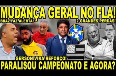 MUDANÇA GERAL! TITE TOMOU DECISÃO! GERSON VIRA “REFORÇO”! BRAZ FAZ ALERTA! CAMPEONATO PARALISADO!