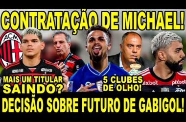 CONTRATAÇÃO DE MICHAEL APROVADA! FUTURO DE GABIGOL DECIDIDO EM JUNHO! MAIS UM TITULAR PODE SAIR!