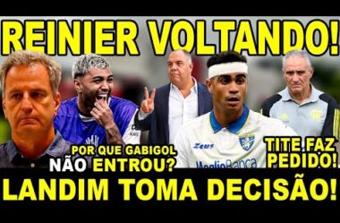 CONTRATAÇÃO DE REINIER JESUS! LANDIM TOMA DECISÃO! TITE FAZ PEDIDO! POR QUE GABIGOL NÃO ENTROU?