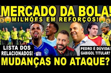 CONTRATAÇÕES NO FLA: VAI ABRIR OS COFRES! GABIGOL TITULAR? PEDRO É DÚVIDA! RELACIONADOS E+