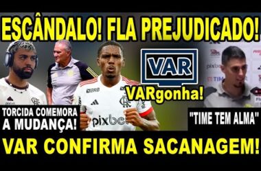 ESCÂNDALO E ABSURDO COM FLAMENGO! ÁUDIO DO VAR CONFIRMA…TORCIDA COMEMORA MUDANÇA DE POSTURA!