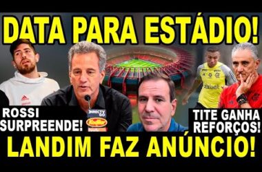 DATA PARA ESTÁDIO! RODOLFO LANDIM FAZ ANÚNCIO! TITE GANHA REFORÇOS! AGUSTÍN ROSSI EMOCIONA!