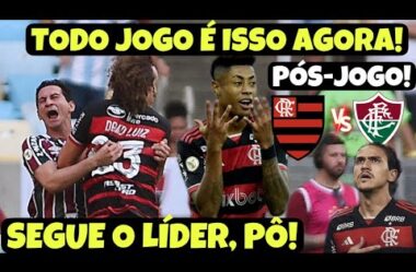 SEGUE O LÍDER, CONTRA TUDO E CONTRA TODOS! PÓS-JOGO: FLAMENGO X FLUMINENSE! ATÉ QUANDO VÃO OPERAR?