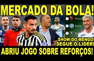 CONTRATAÇÕES DE OSCAR, DANILO E MICHAEL: BRAZ ABRIU JOGO! GOLEADA, LIDERANÇA E SHOW DO MENGÃO!