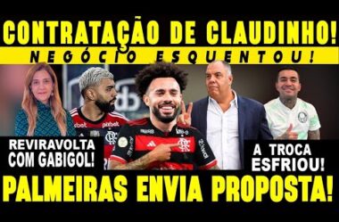 CONTRATAÇÃO DE CLAUDINHO! BRAZ CONFIRMA NEGÓCIO! REVIRAVOLTA COM GABIGOL! PALMEIRAS ENVIA PROPOSTA!