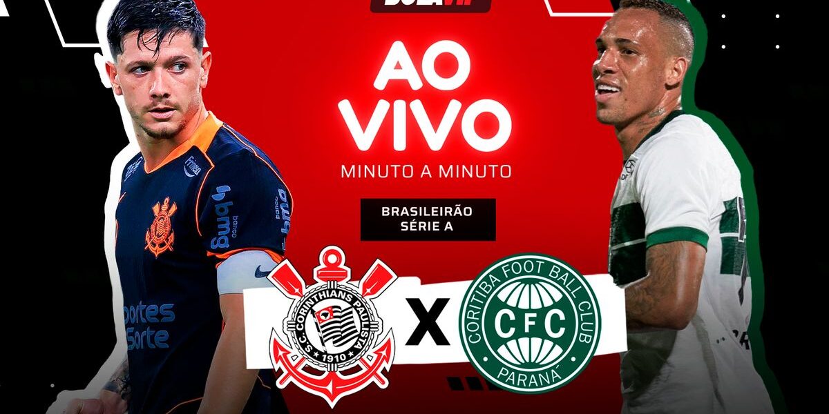 Corinthians x Coritiba AO VIVO: Instantes Finais do Brasileirão 2026