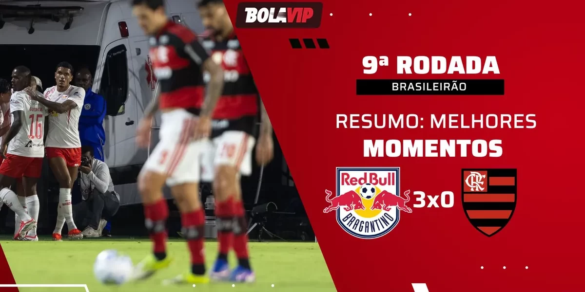 Bragantino 3 x 0 Flamengo: Resumo da goleada do Massa Bruta