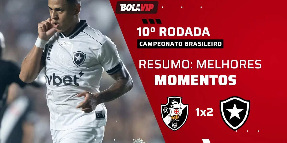 Botafogo vira sobre o Vasco em clássico eletrizante no Brasileirão