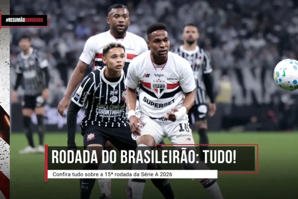 Brasileirão: Rodada 15 teve emoção até o fim e mudanças na tabela