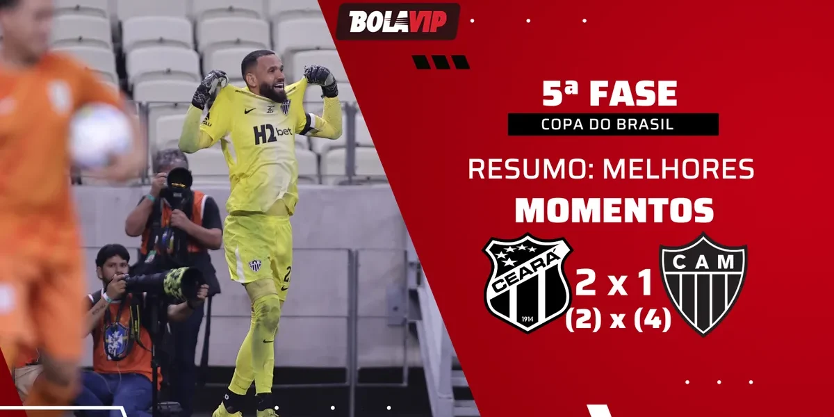 Galo nos pênaltis: Ceará 2 (2) x 1 (4) Atlético-MG — veja como foi a classificação