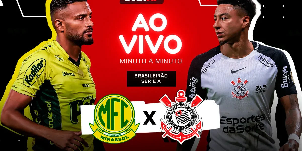Mirassol x Corinthians AO VIVO: Onde ver o jogo do Brasileirão 2026