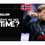 Pedersen brilha na Noruega: será que ele serve pro seu time?