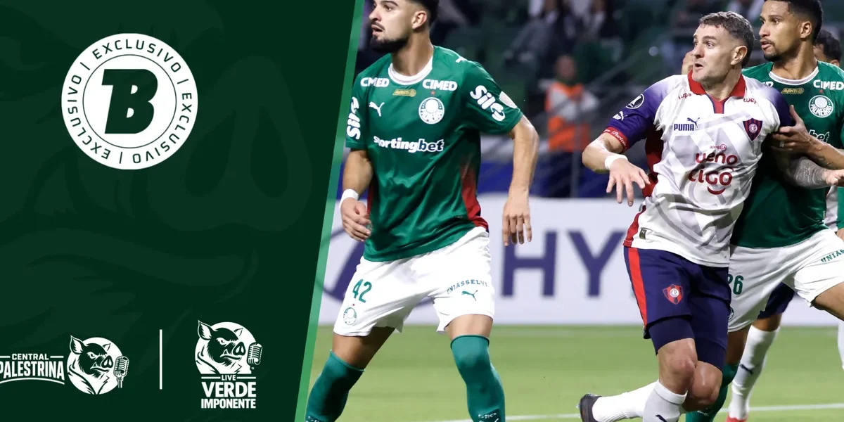 Palmeiras x Cerro: Podcast alerta para ‘cera’ e cobra evolução do time